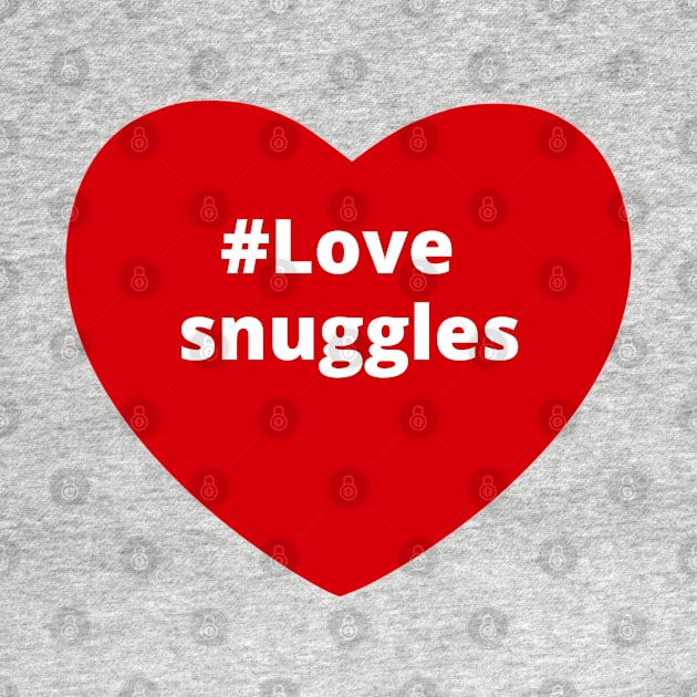 Love Snuggles - Hashtag Heart by support4love